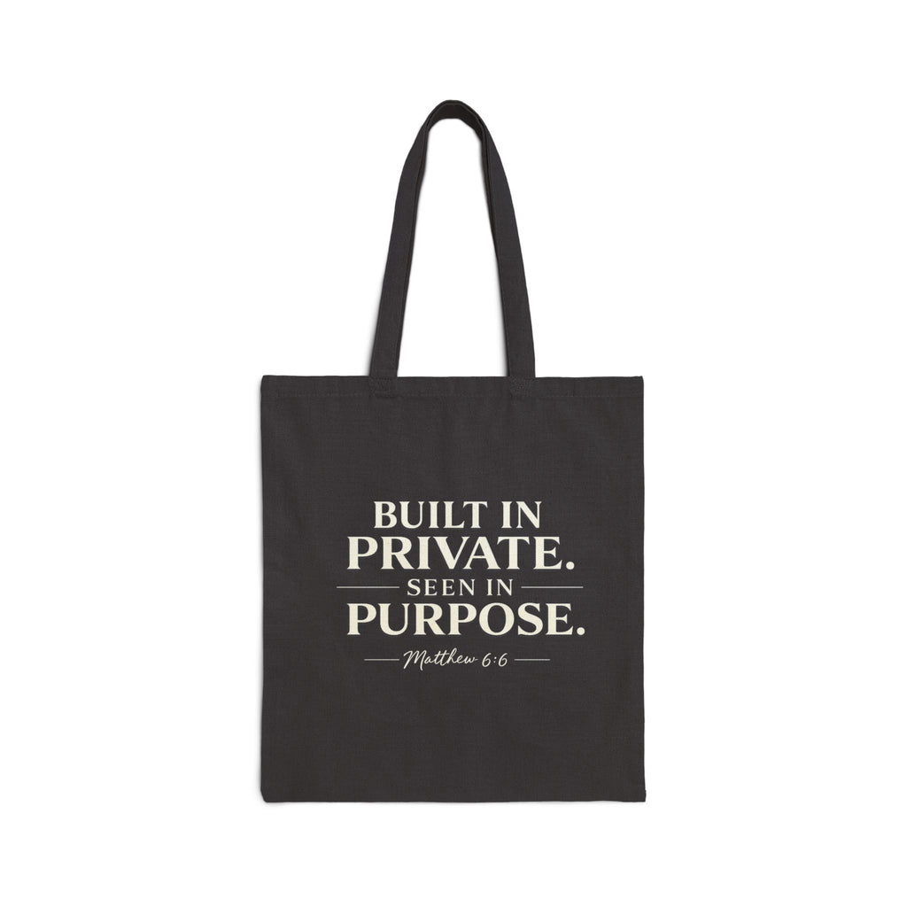 Tote Bag — "Built in Private, Seen in Purpose" Canvas Scripture Tote