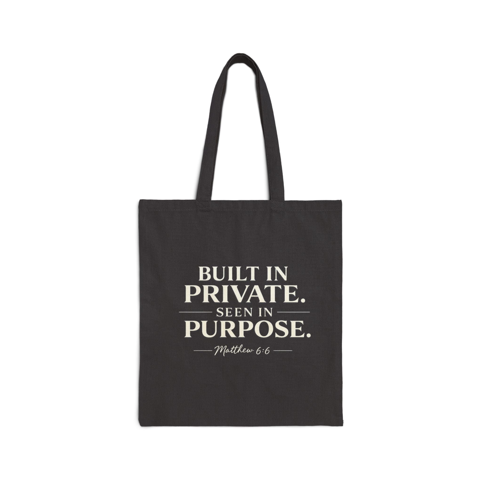 Tote Bag — "Built in Private, Seen in Purpose" Canvas Scripture Tote